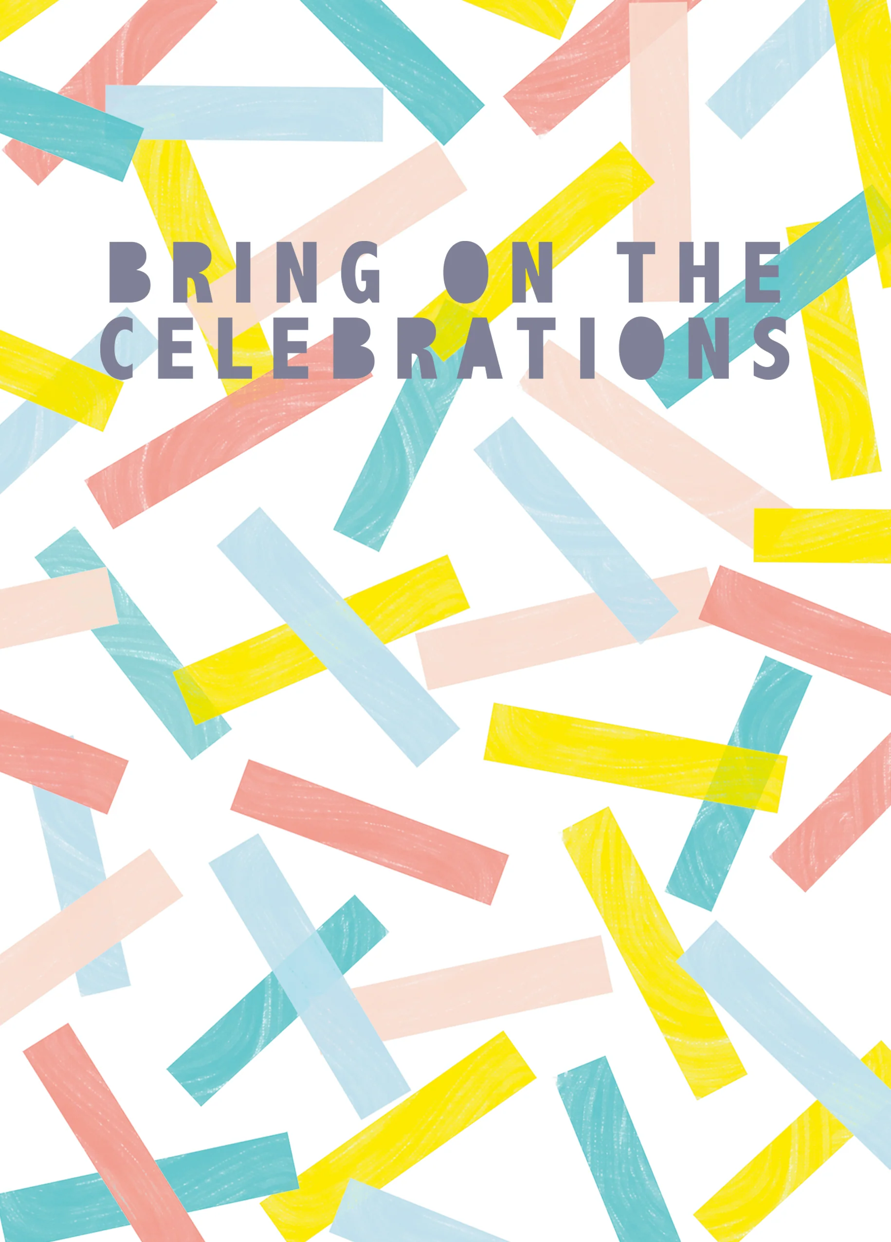 Personalised Bring On The Celebrations Colourful Birthday Card