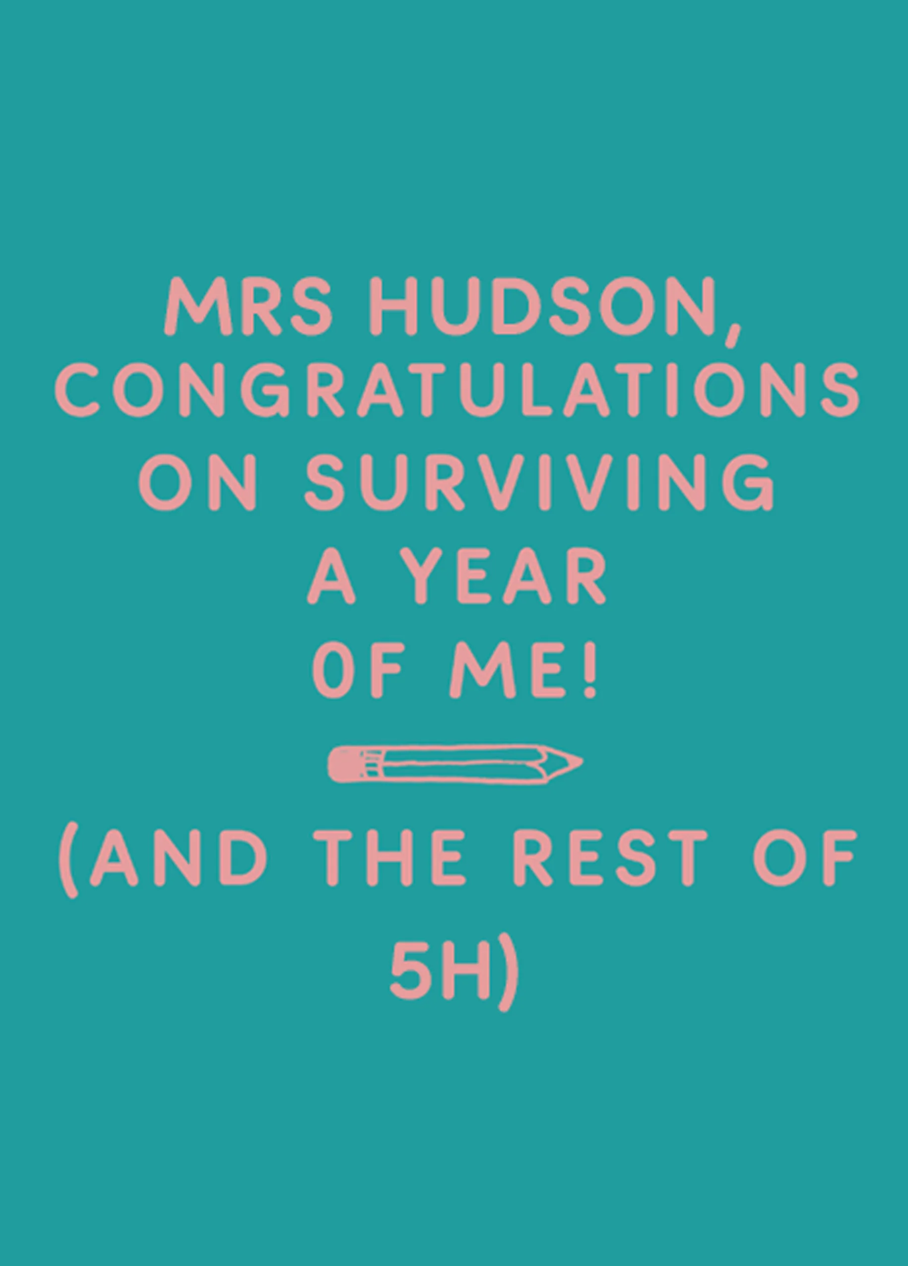 Personalised Congratulations on Surviving Me Funny Card for Teacher