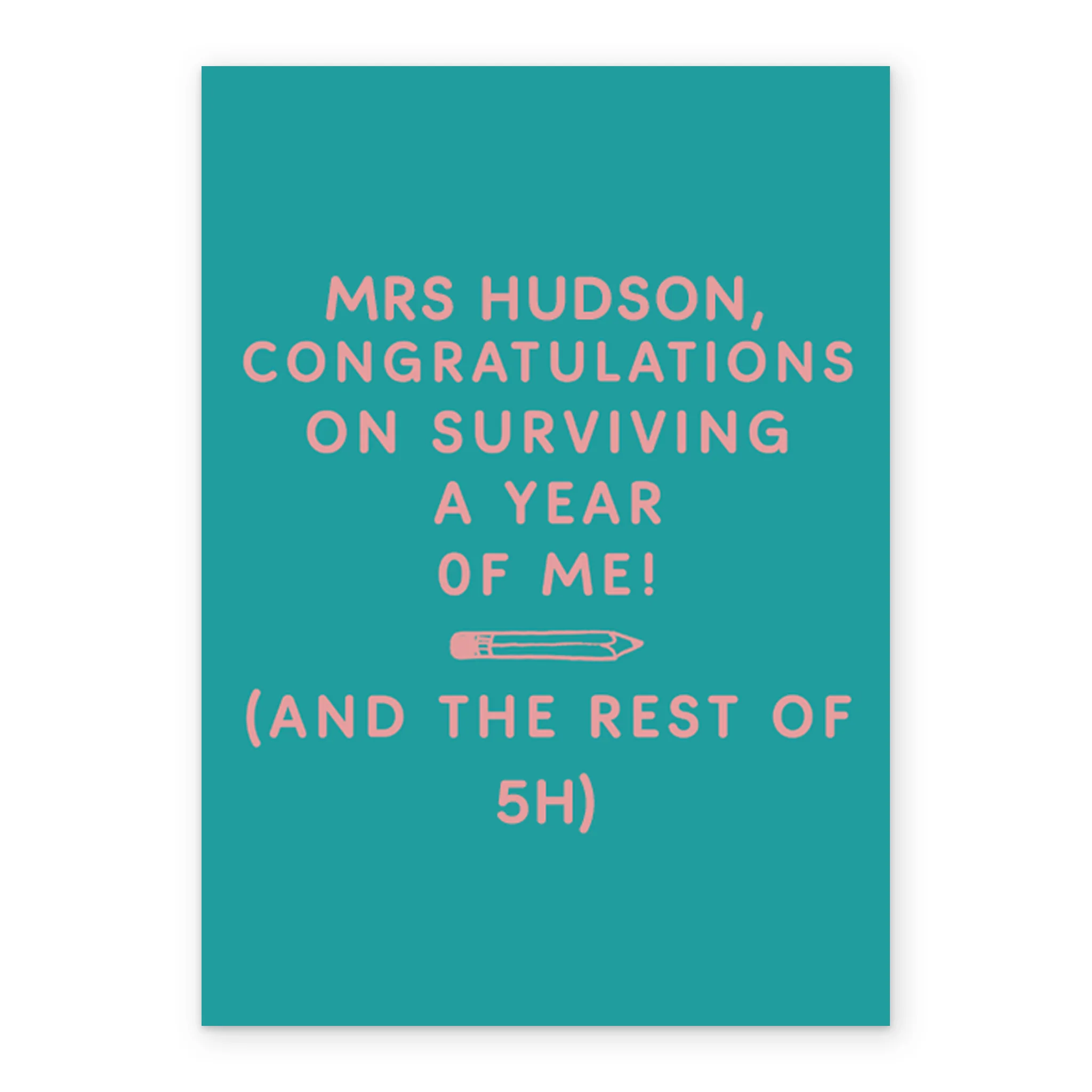 Personalised Congratulations on Surviving Me Funny Card for Teacher - Image 2