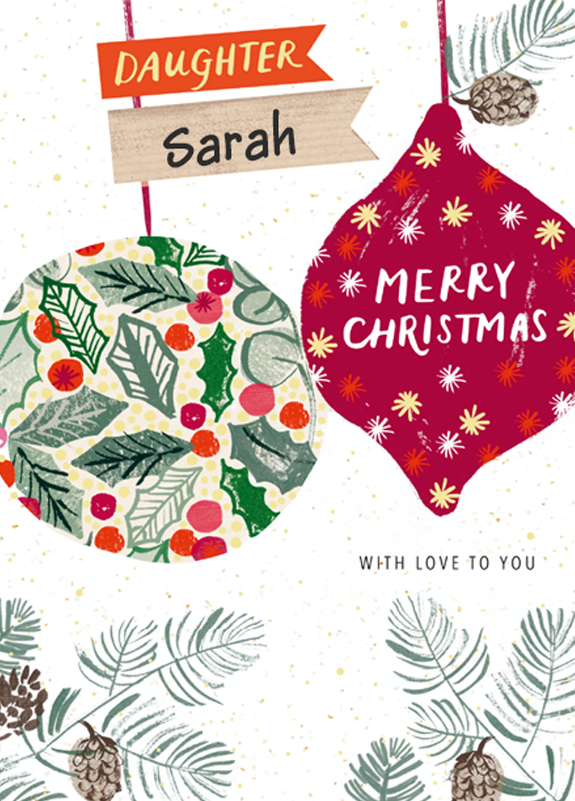 Personalised Daughter Traditional Holly & Baubles Christmas Card