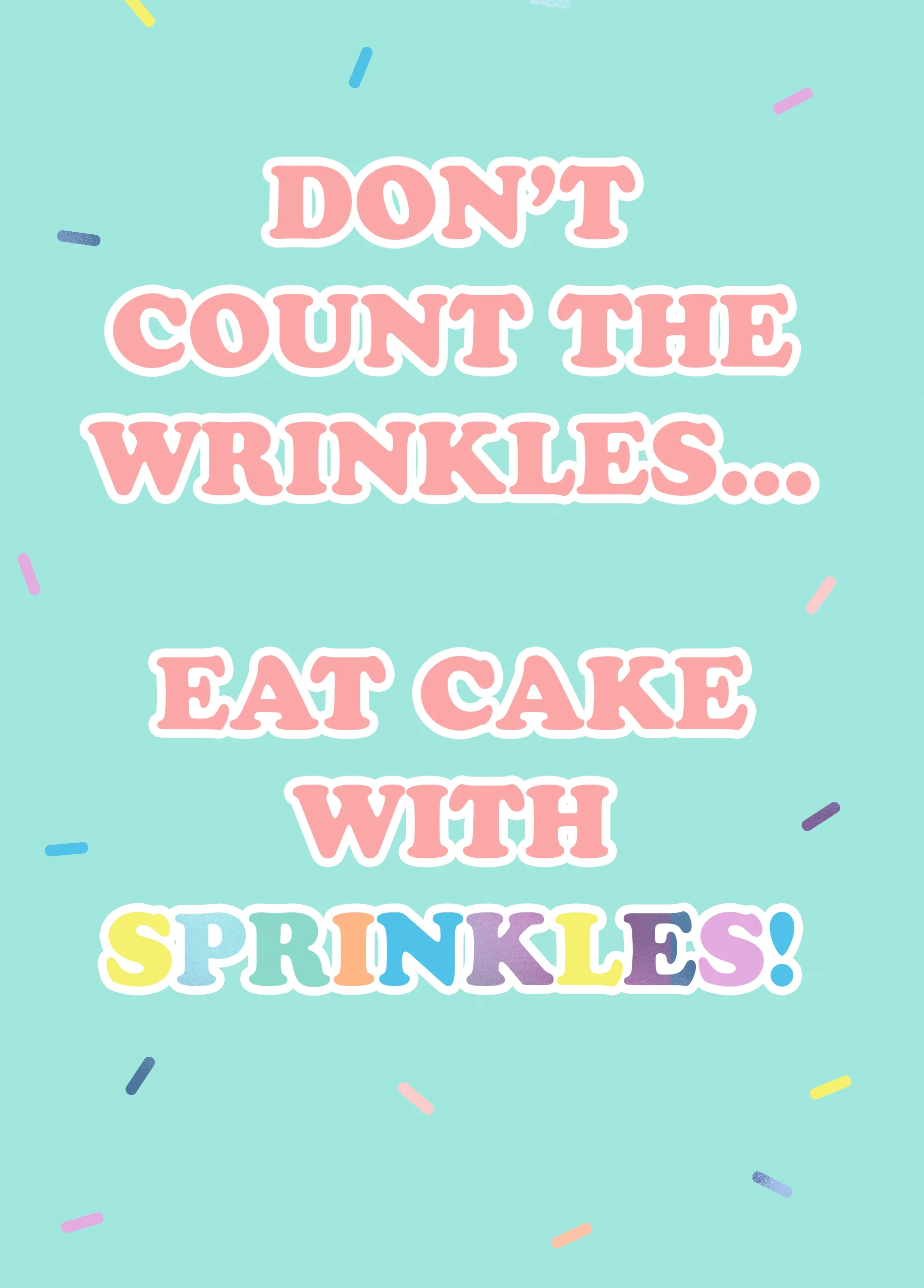 Personalised Don't Count Wrinkles Eat Cake With Sprinkles Card