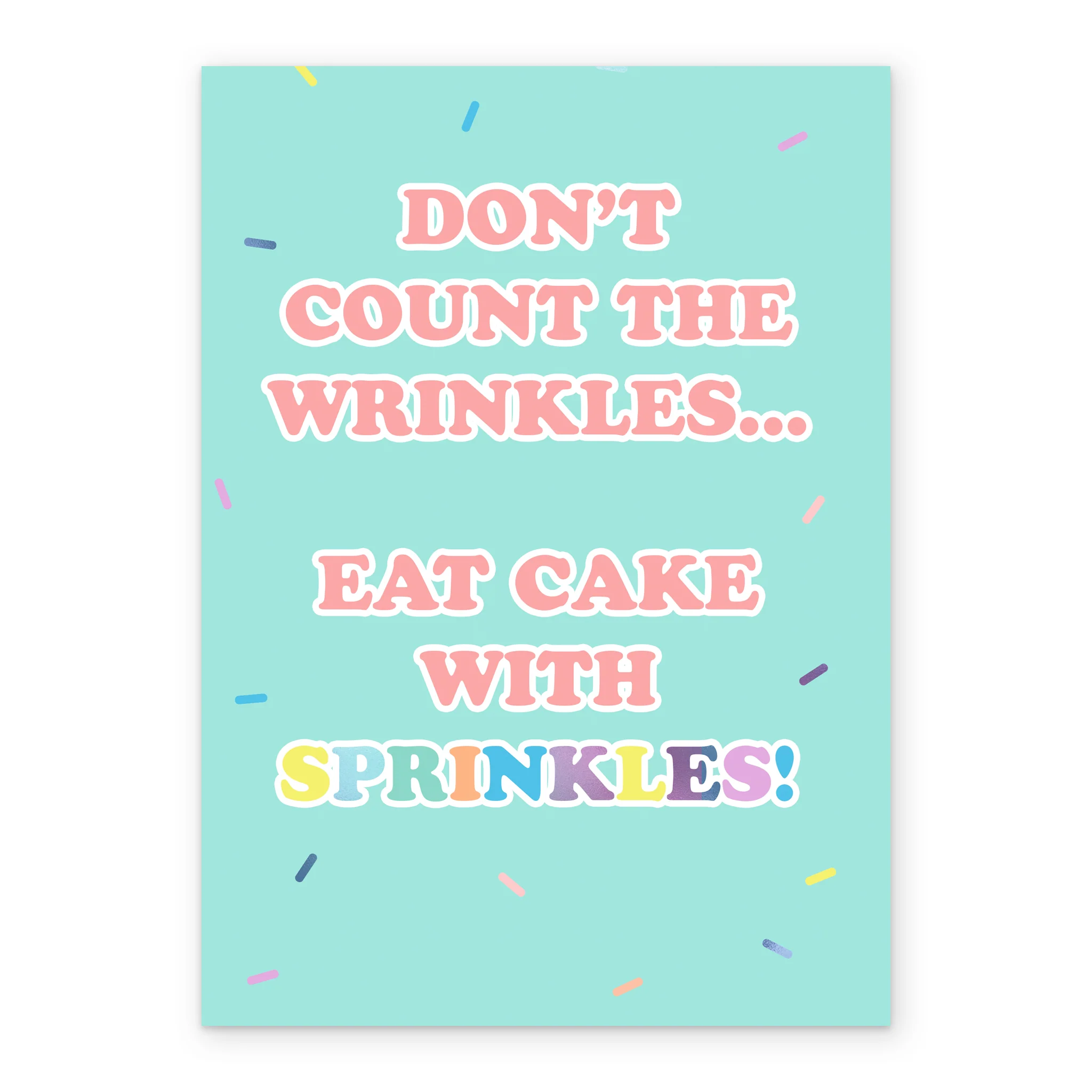 Personalised Don't Count Wrinkles Eat Cake With Sprinkles Card - Image 2