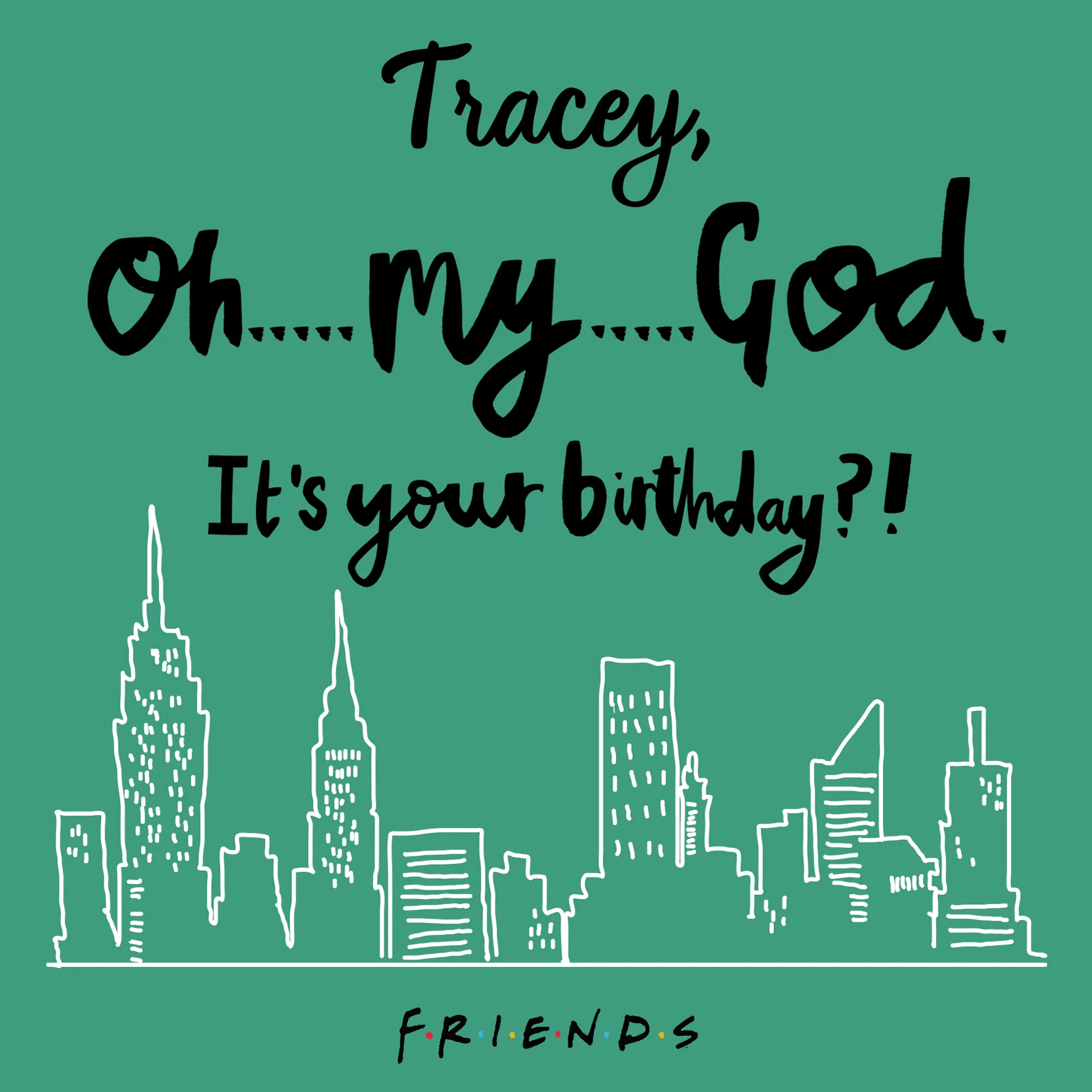 Personalised & Editable Friends 'Oh My God' Birthday Card