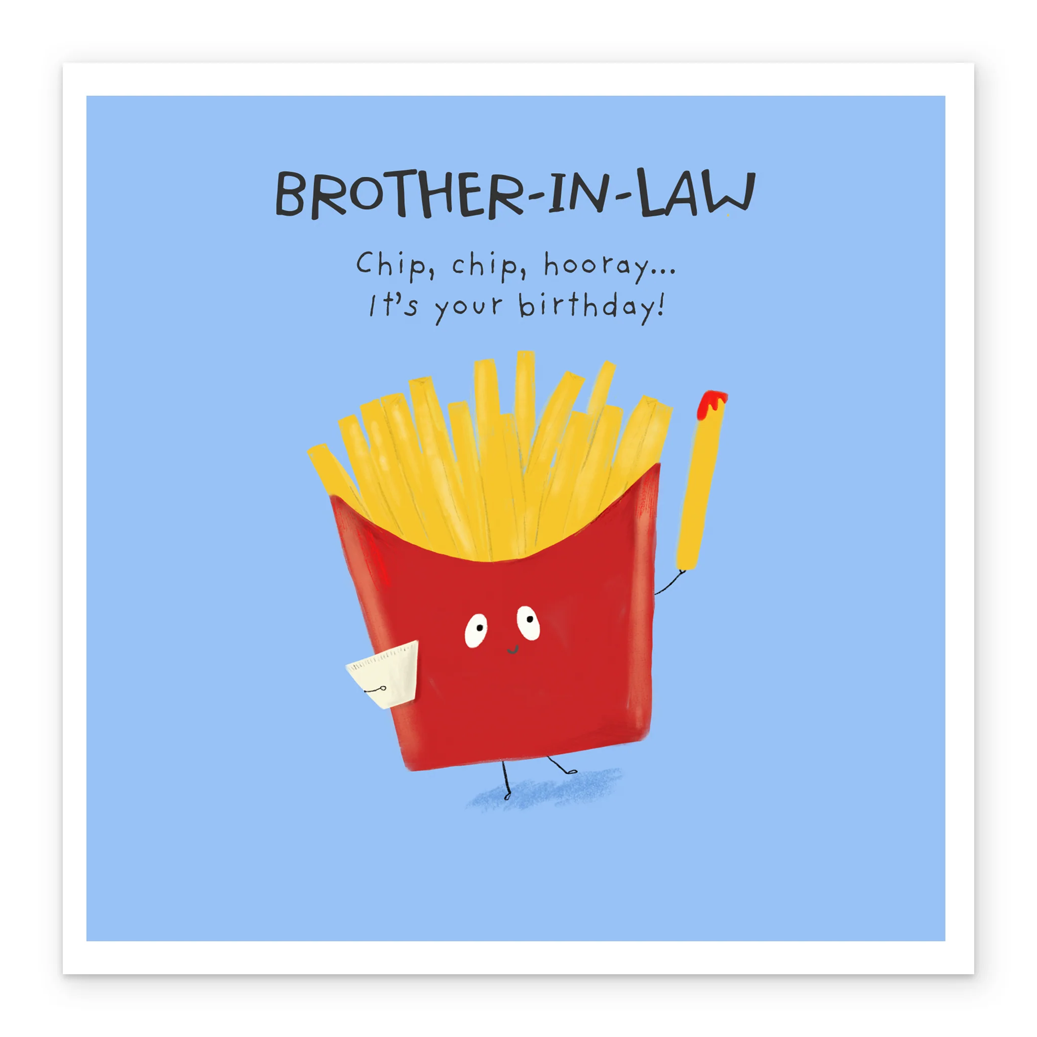 Personalised & Editable Fun Fries Brother-In-Law Birthday Card - Image 2