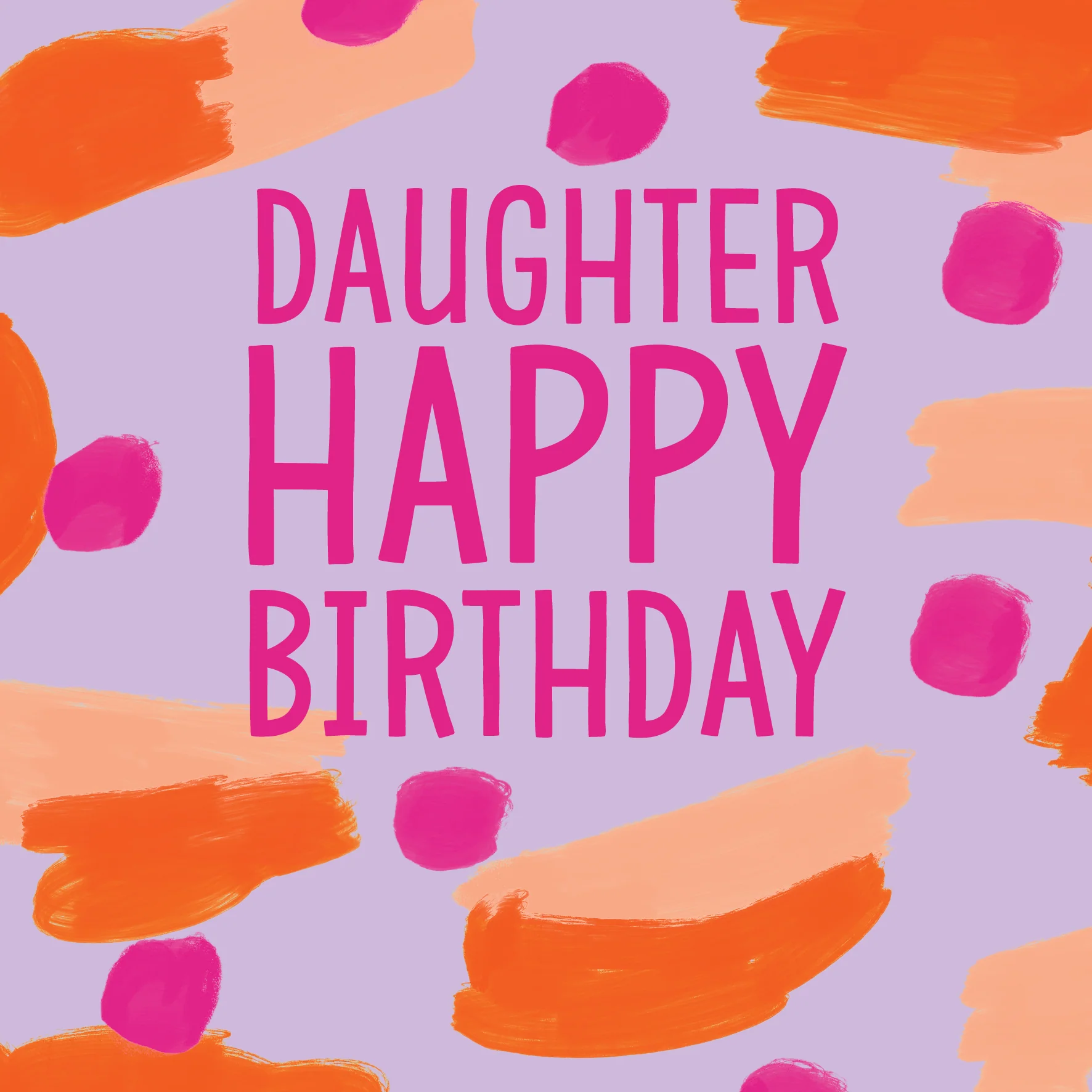 Personalised & Editable Orange Smudges Birthday Card for Daughter