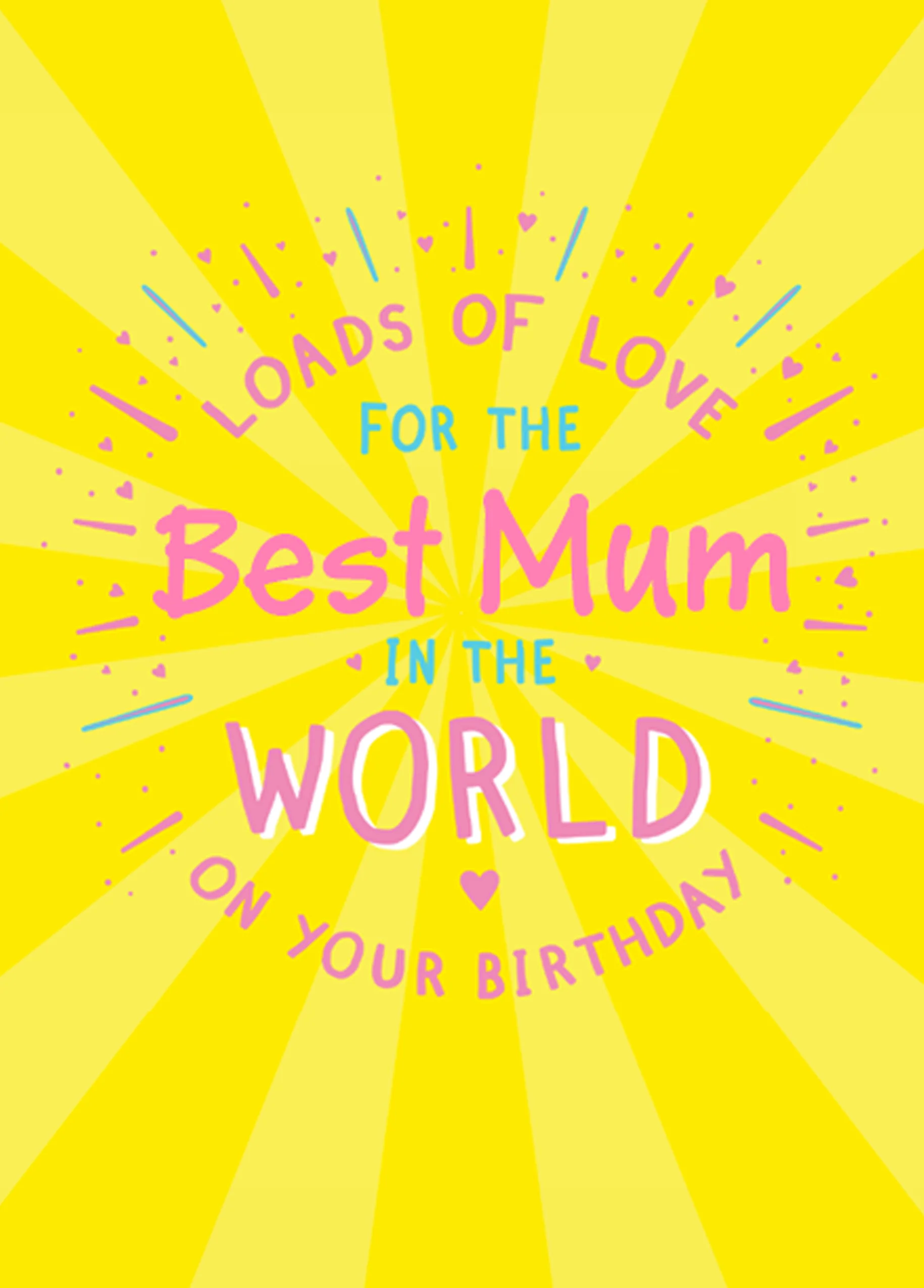 Personalised For Mum Best In World With Loads of Love Funny Birthday Card