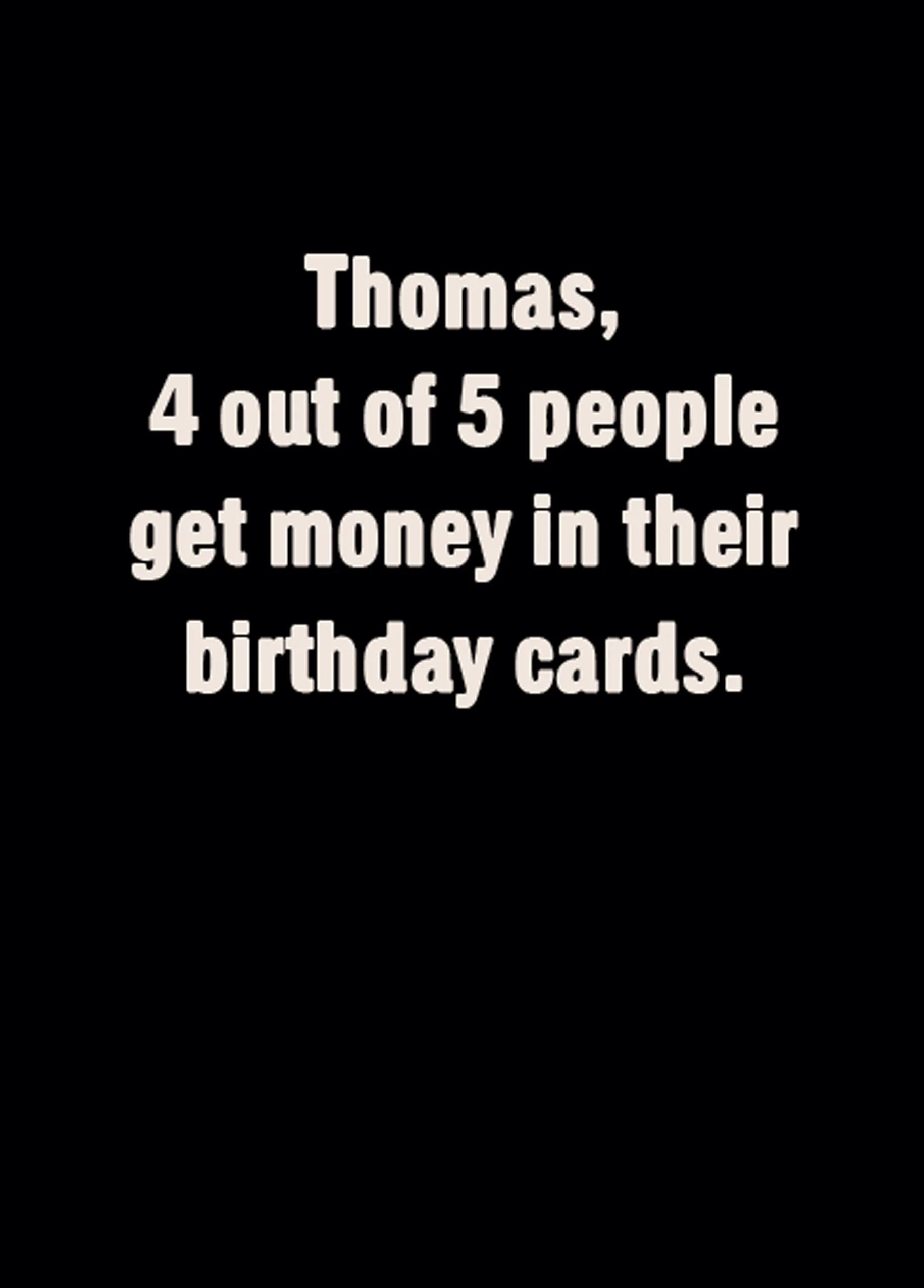 Personalised Four Out of Five People Funny Birthday Card