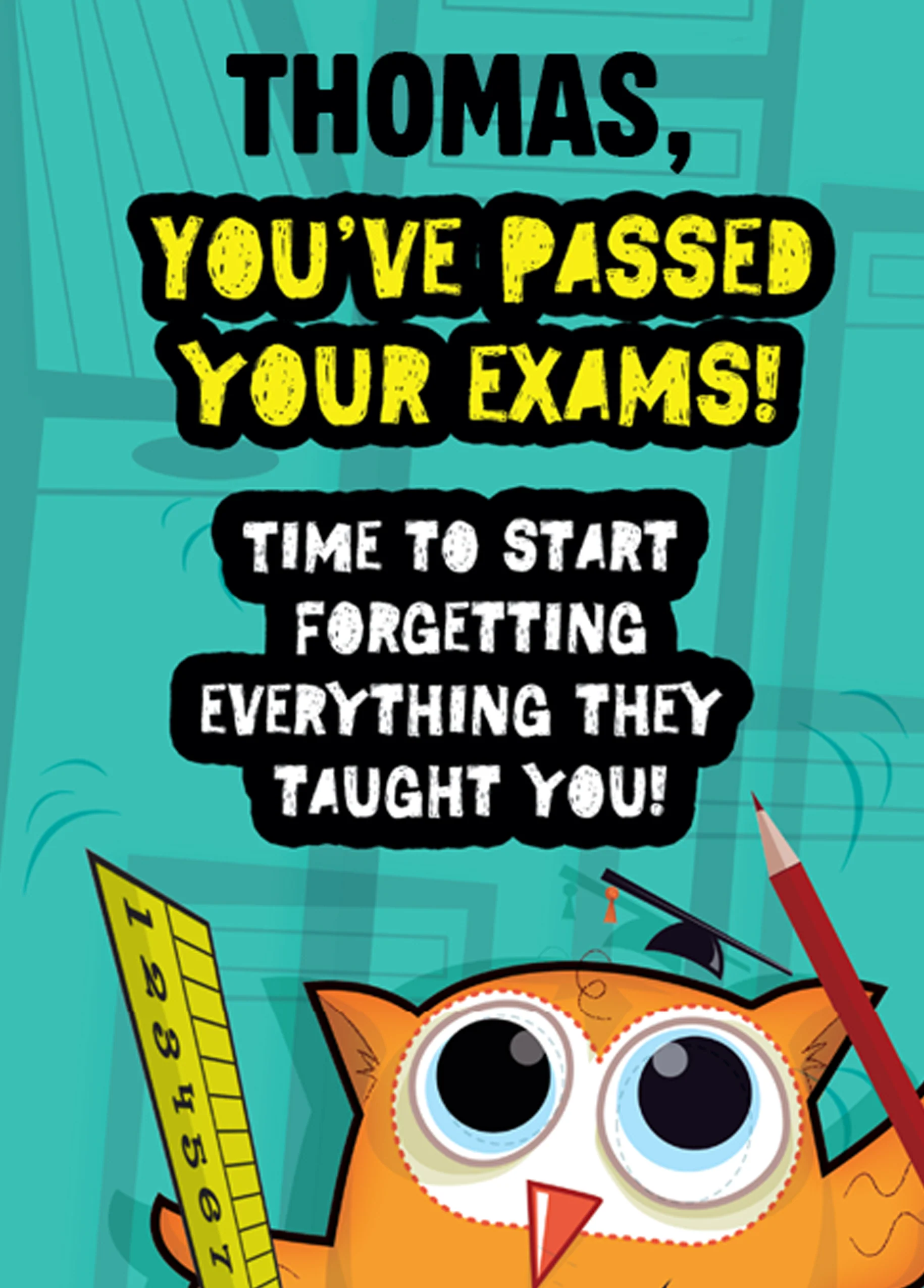 Personalised Funny Congratulations You've Passed Your Exams Card