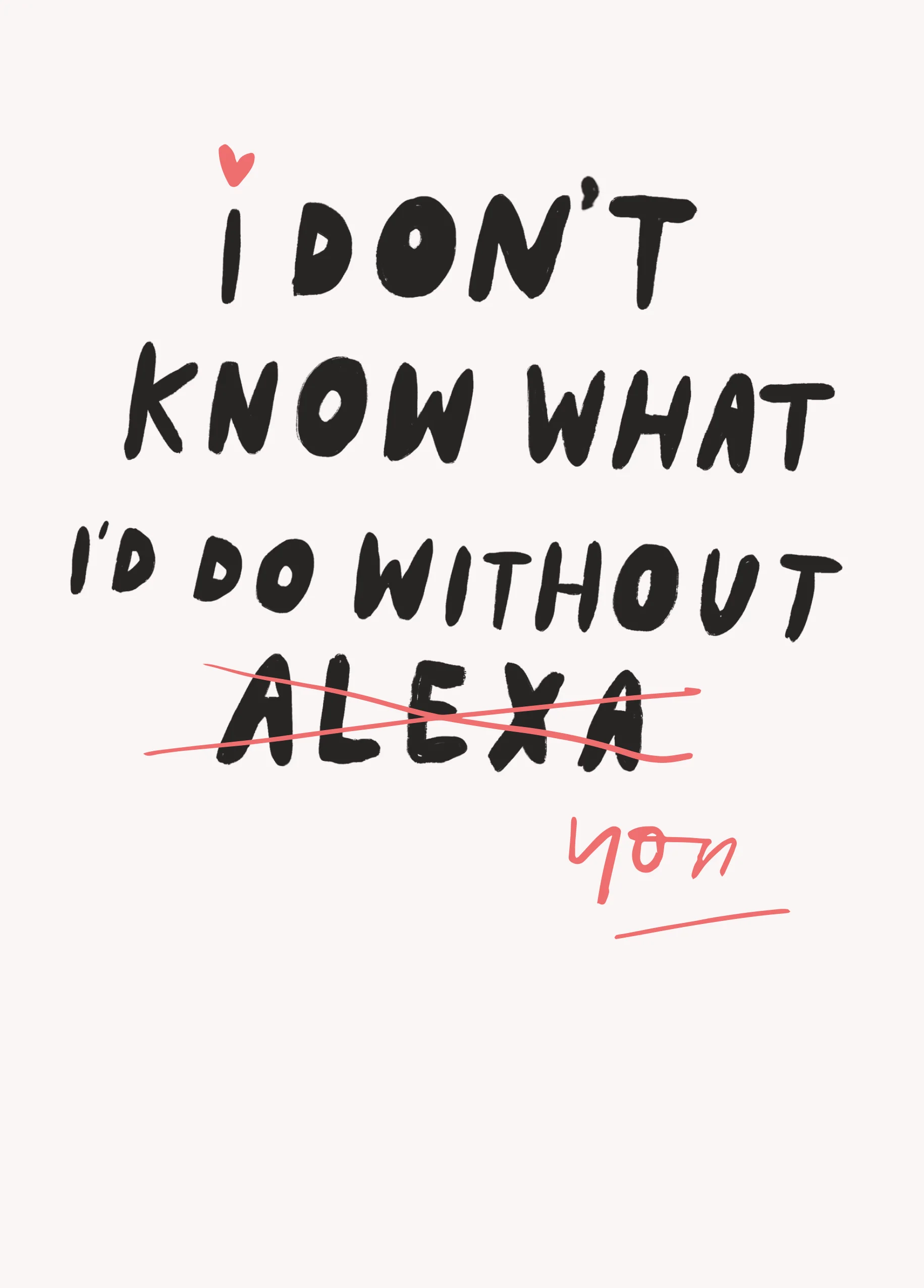 Personalised Funny Don't Know What I'd Do Without Alexa Valentine's Day Card