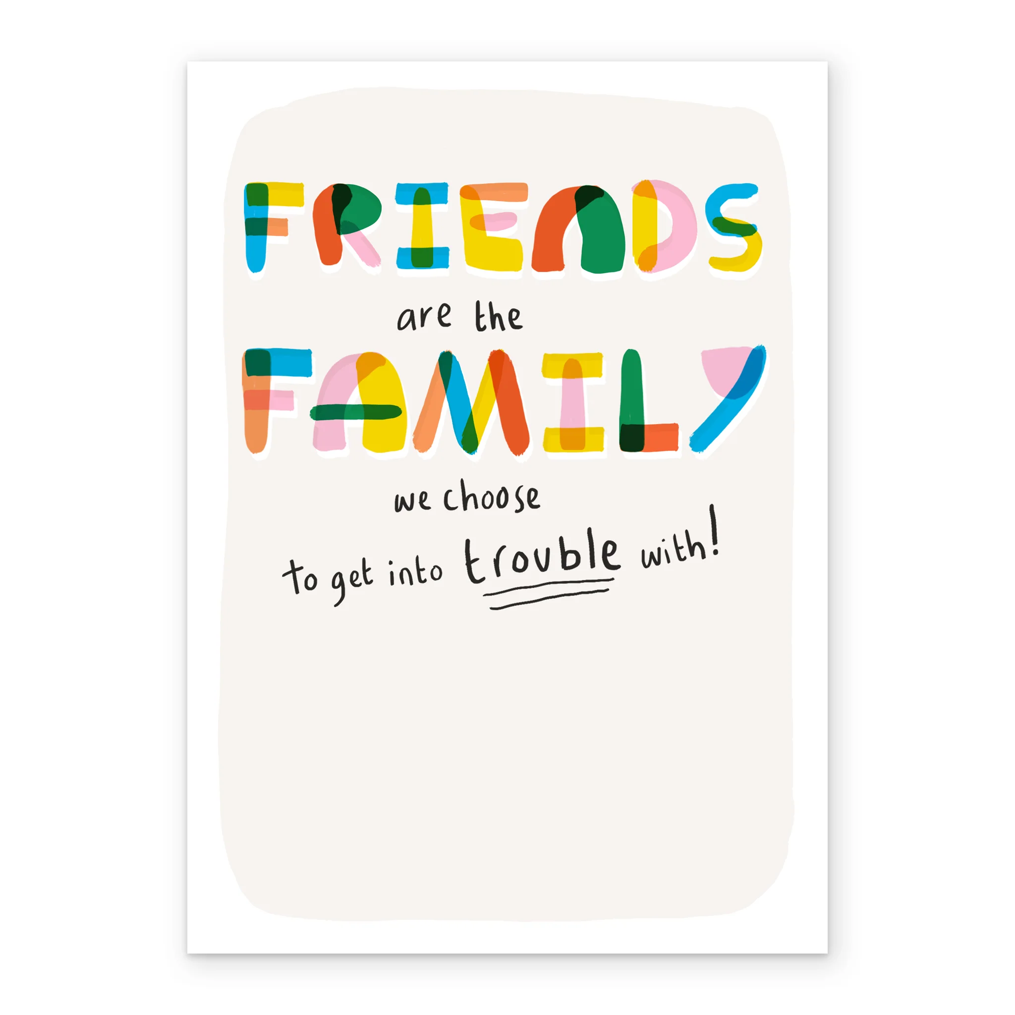 Personalised Funny 'Friends are the Family we choose' Birthday Card - Image 2