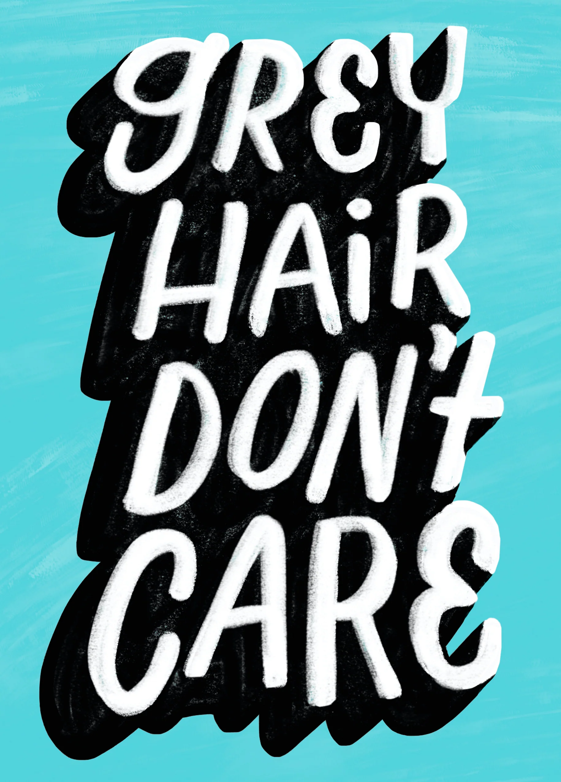 Personalised Funny Grey Hair Don't Care Birthday Card