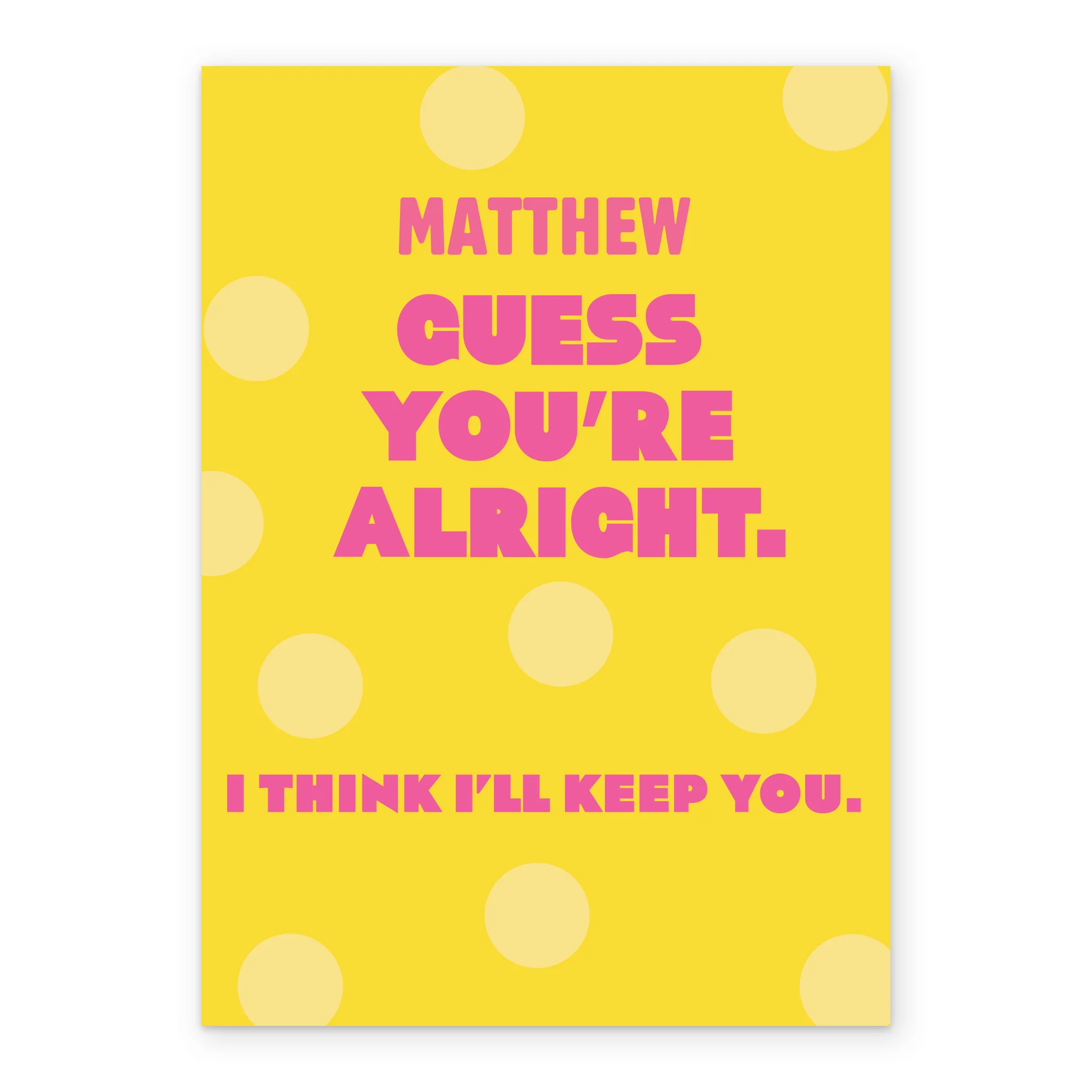 Personalised Funny Think I'll Keep You Valentine's Day Card for Him - Image 2
