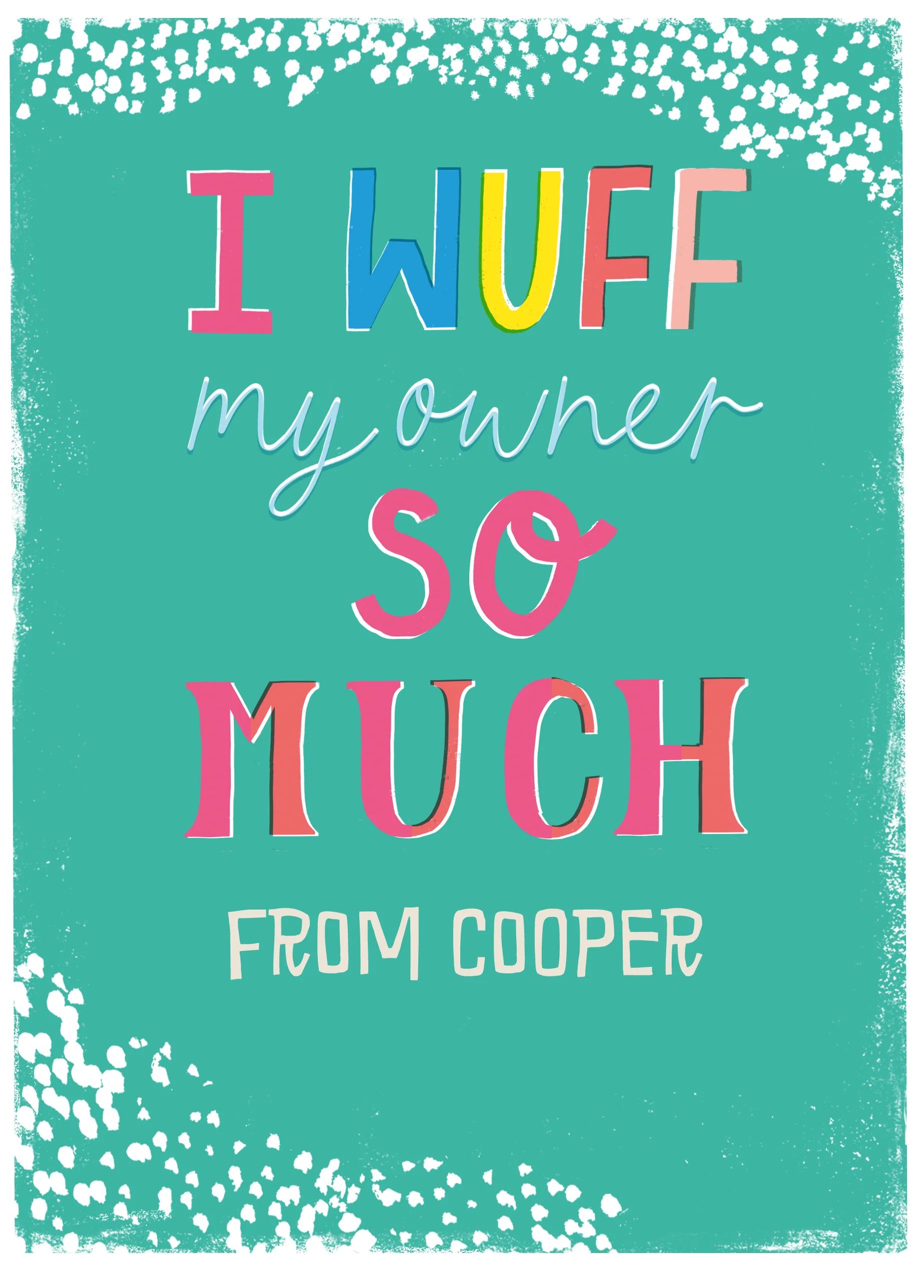 Personalised I Wuff My Owner From Dog Valentine's Day Card
