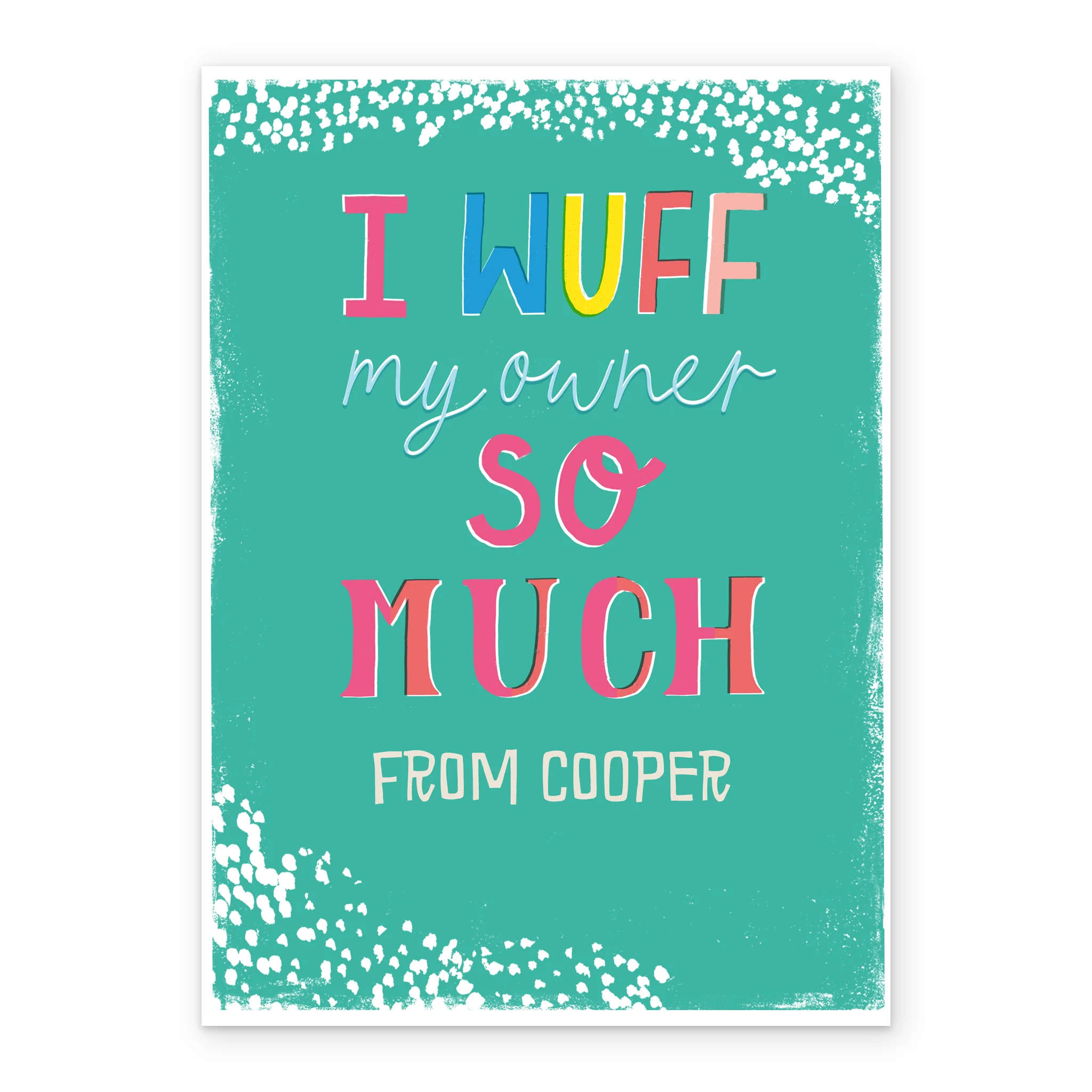 Personalised I Wuff My Owner From Dog Valentine's Day Card - Image 2