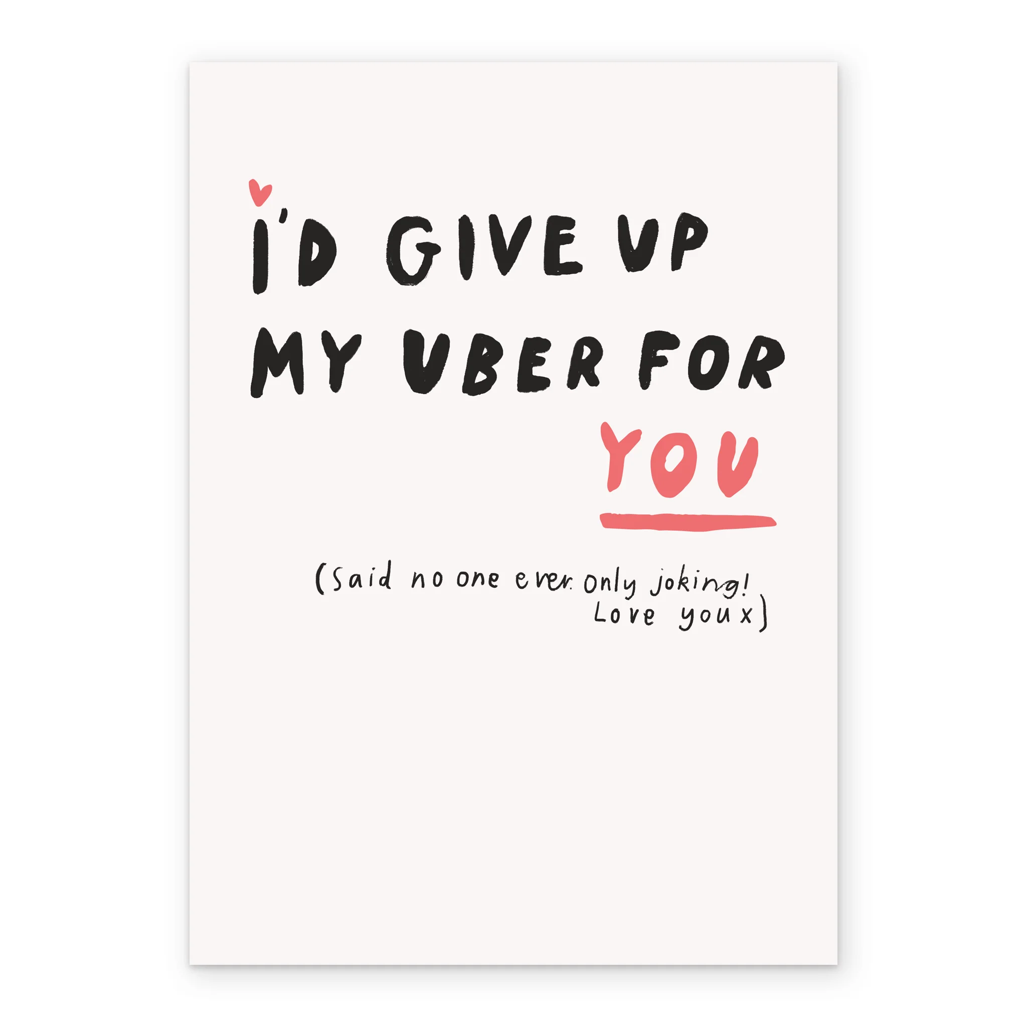 Personalised I'd Give Up Uber For You Valentine's Day Card - Image 2
