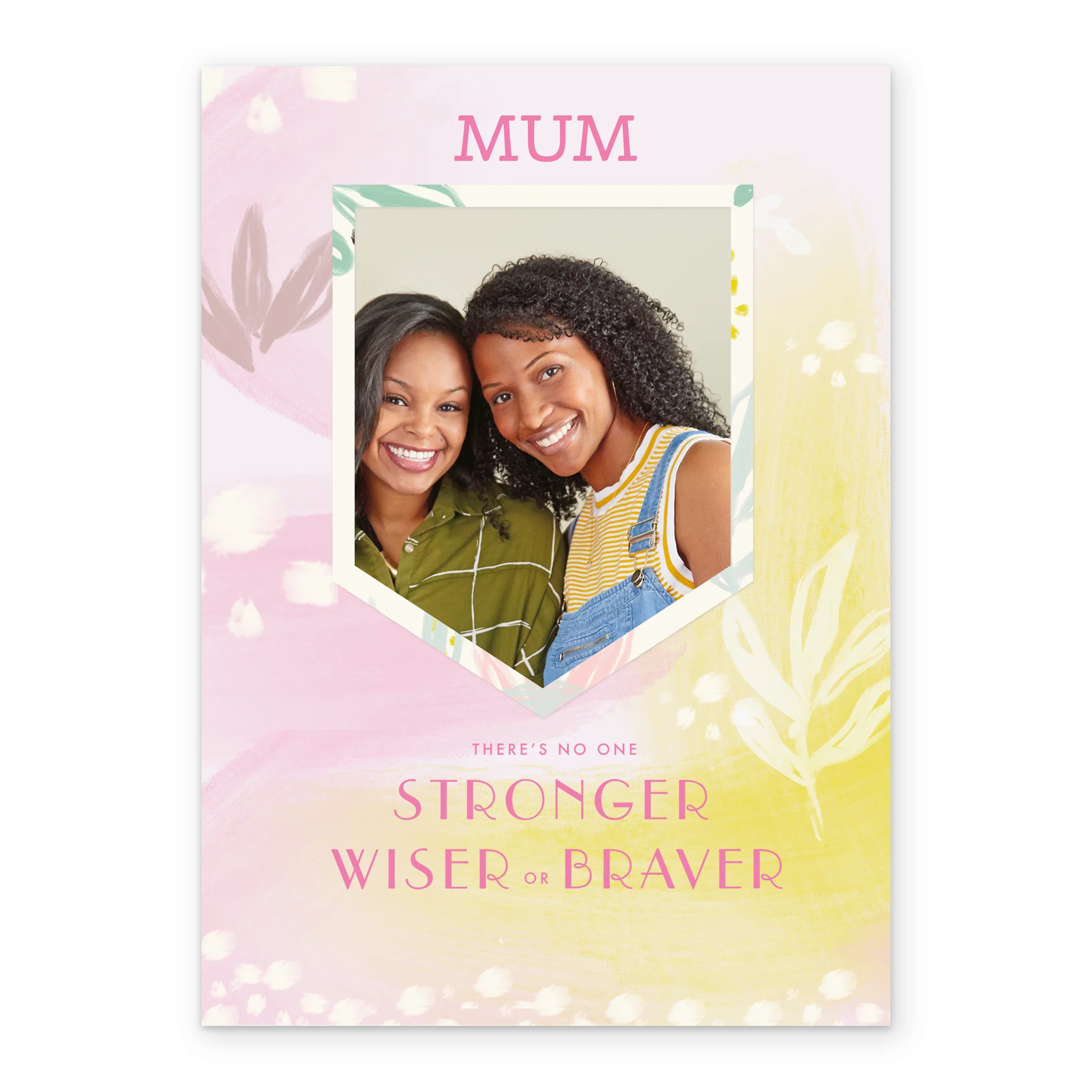 Personalised No One Stronger Wiser or Braver Mother's Day Photo Upload Card - Image 2