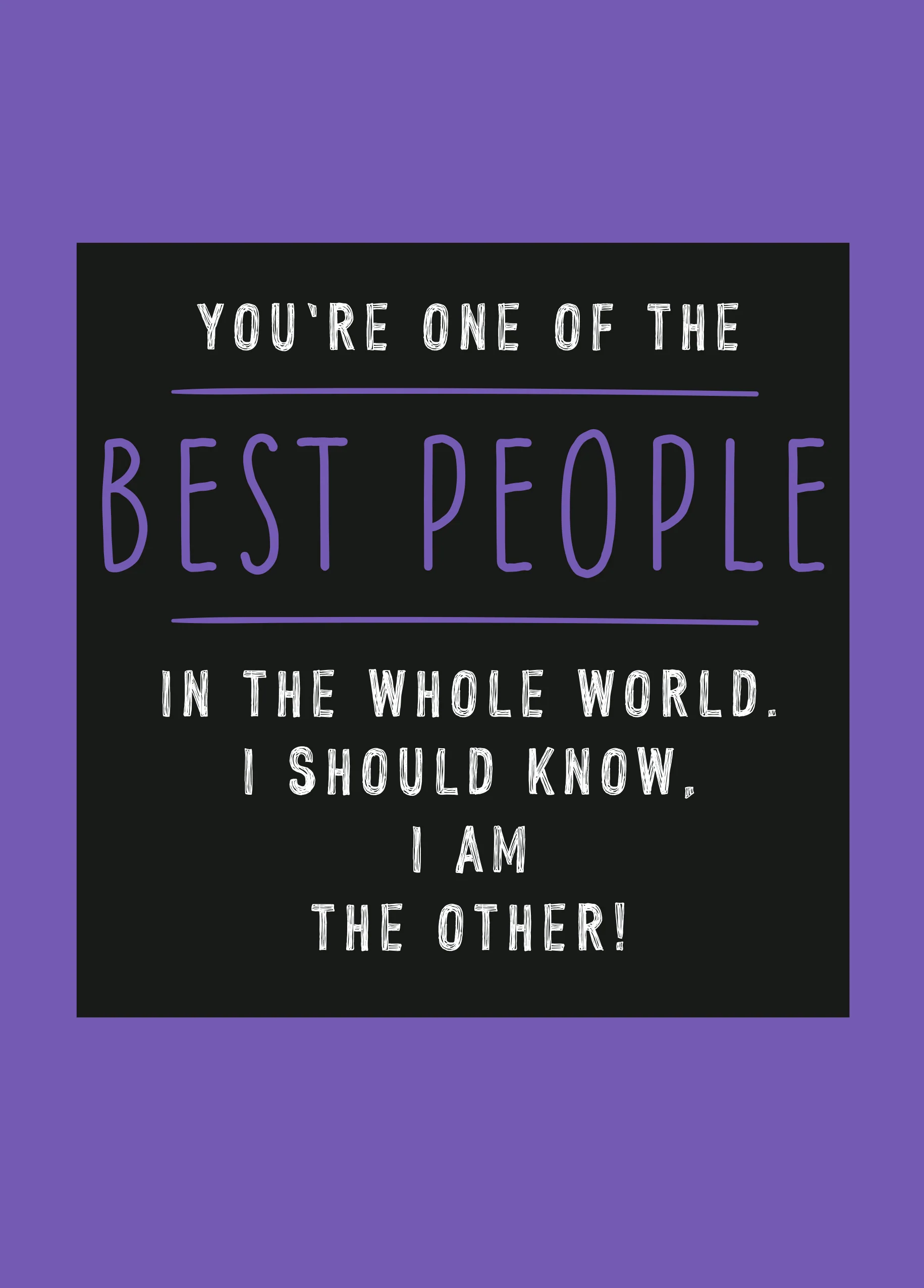 Personalised One Of The Best People Funny Quote Card