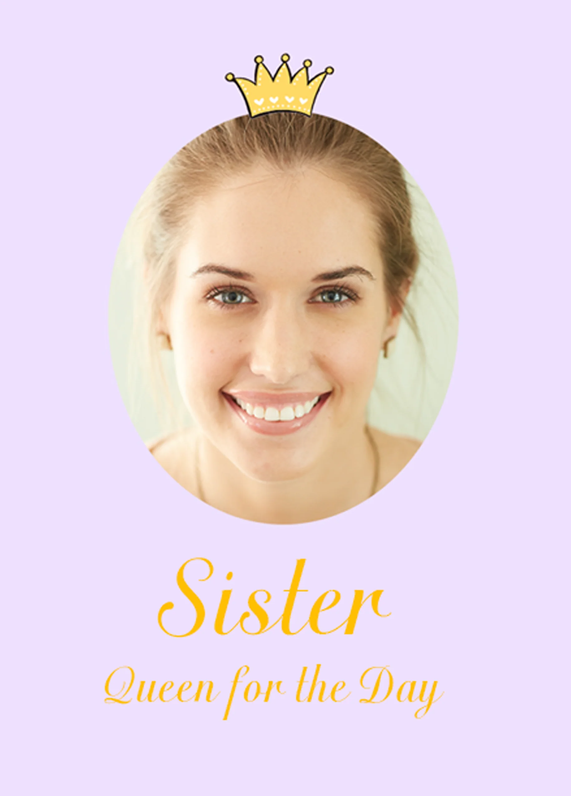 Personalised Queen For A Day Photo Card For Sister