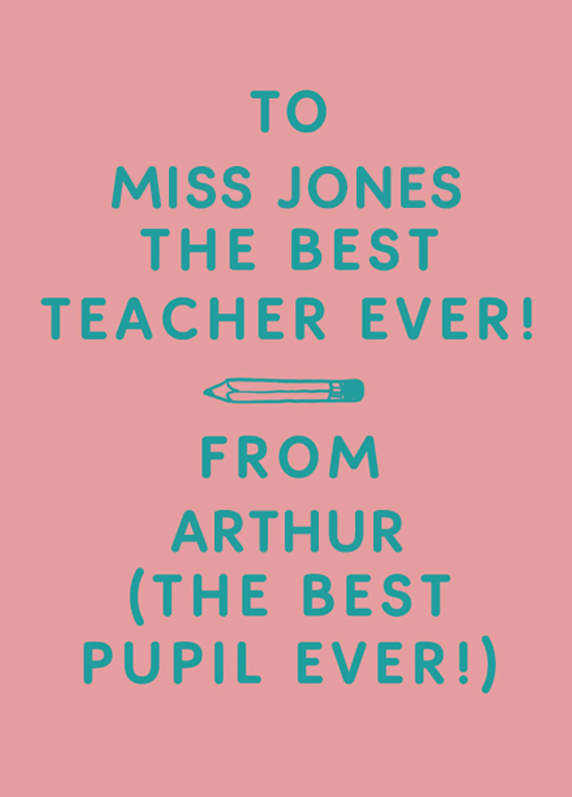 Personalised Thank You Teacher From Your Best Pupil Card