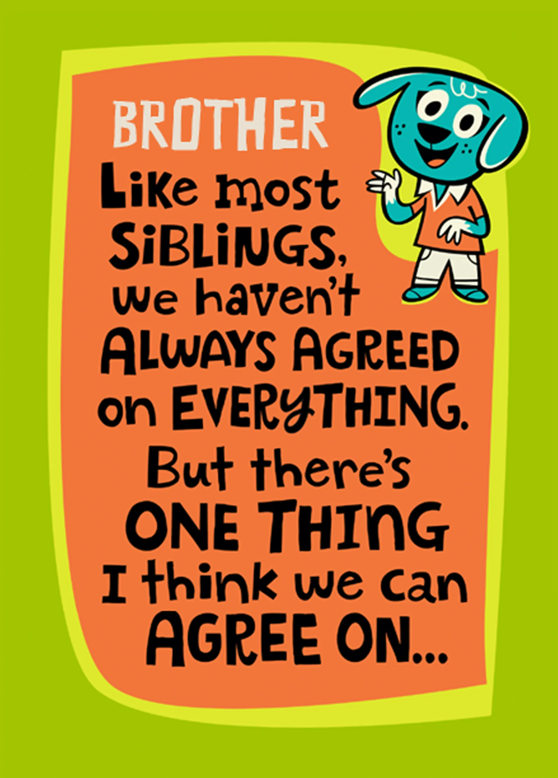 Personalised There's One Thing We Agree On Card For Brother