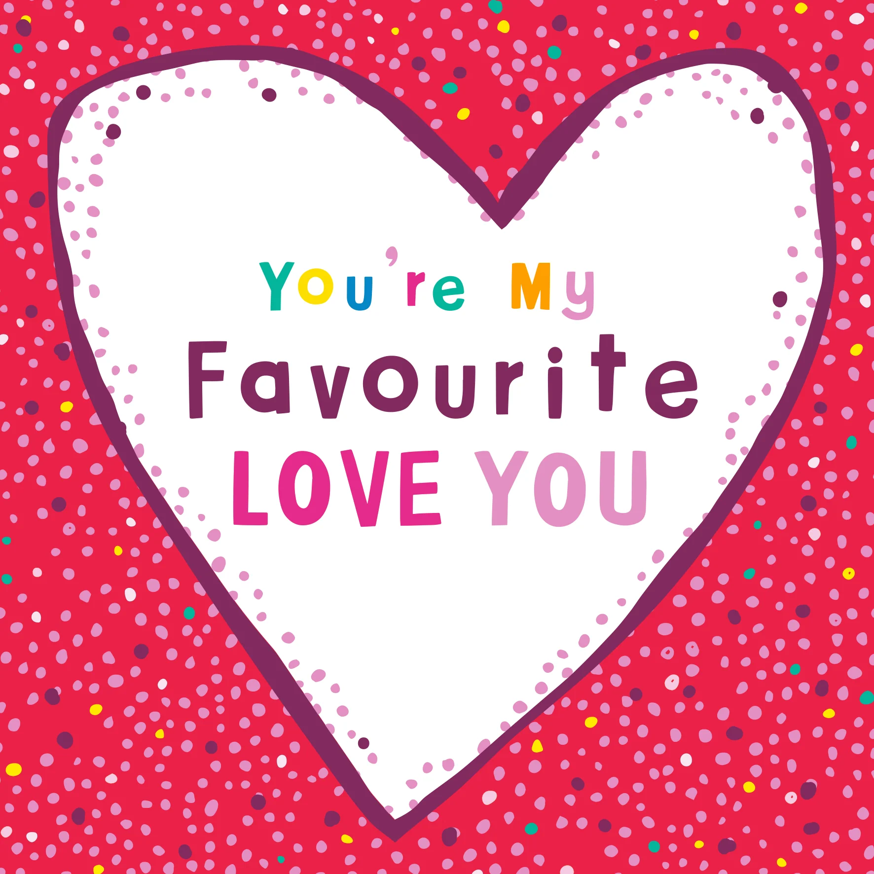 Personalised Valentine's Day Card - 'You're My Favourite' Design