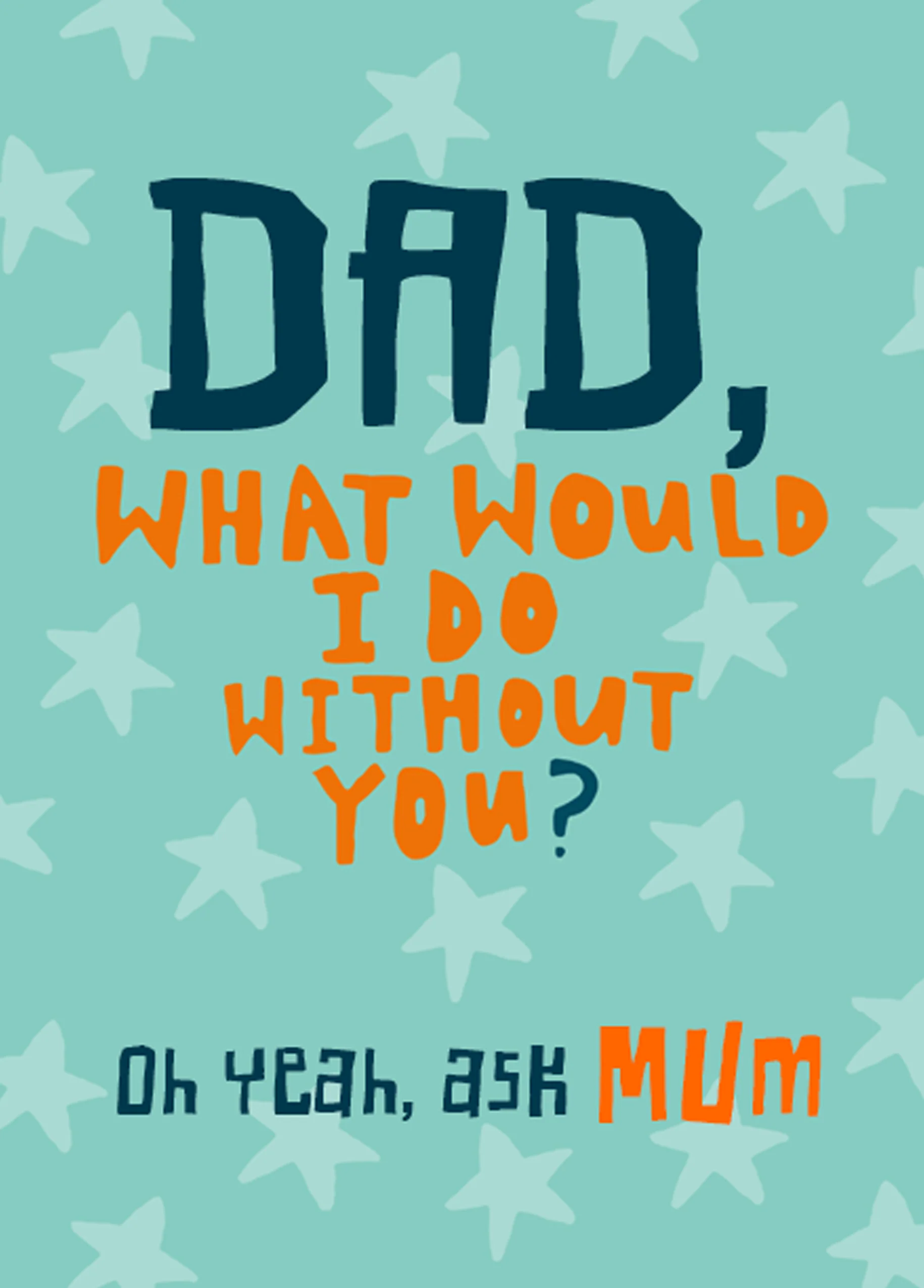Personalised What Would I Do Dad Birthday Card