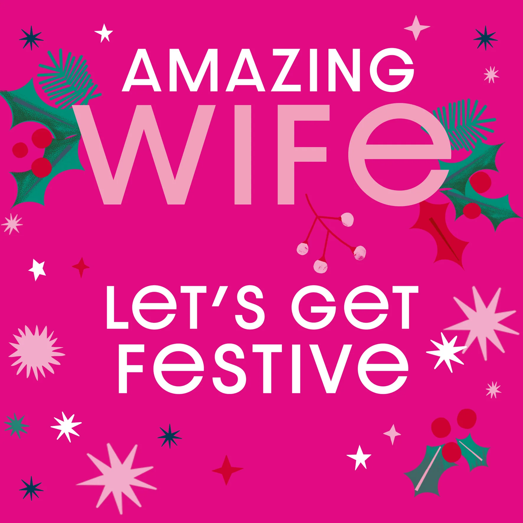 Personalised Wife Contemporary Text Let's Get Festive Christmas Card