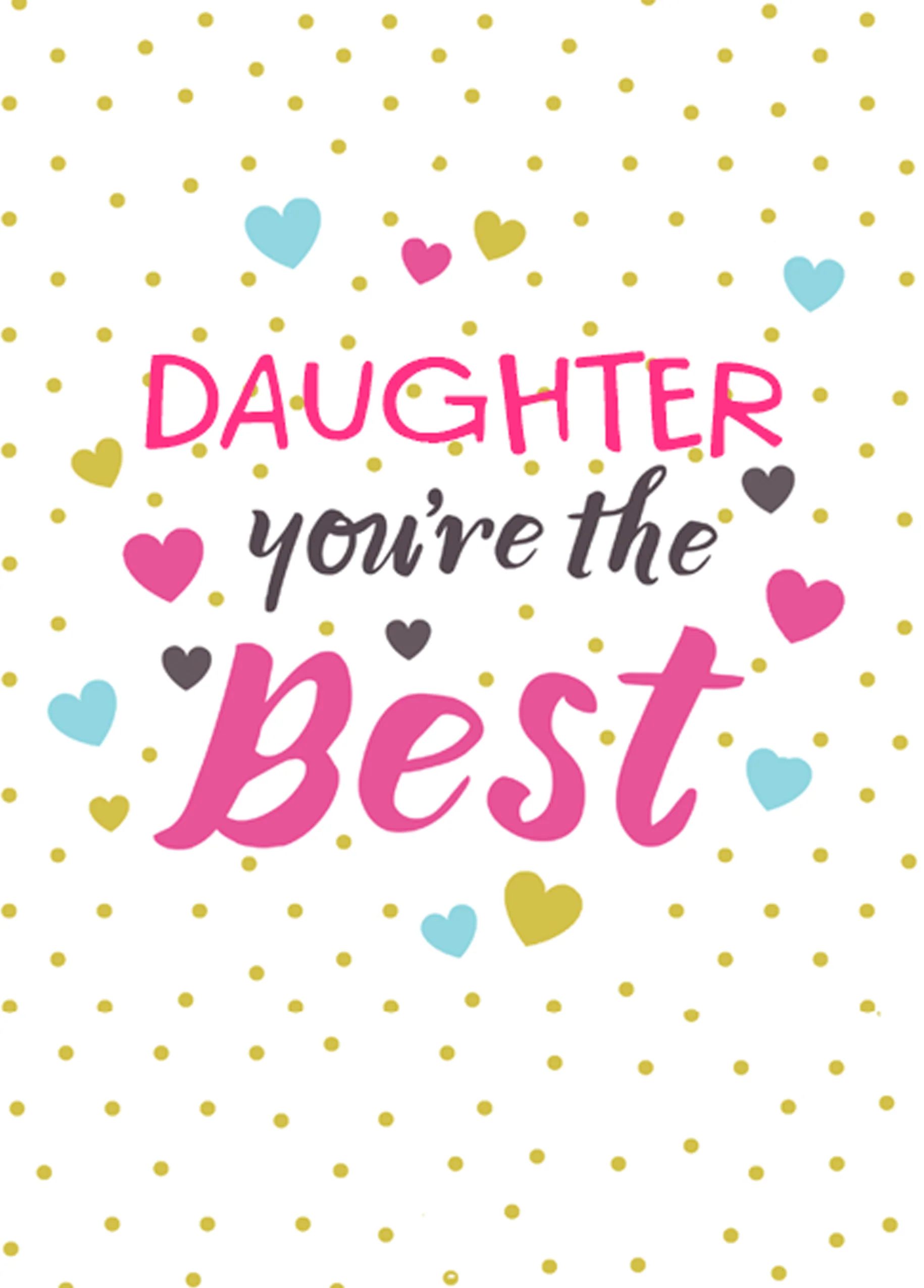 Personalised You're The Best Daughter Card